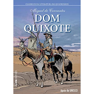 Dom Quixote - - clássicos da literatura em quadrinhos