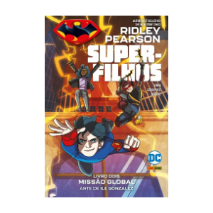 Superfilhos Volume 2 - Missão Global