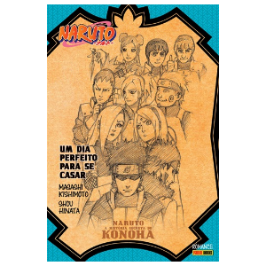 Naruto - A História Secreta de Konoha: Um Dia Perfeito para se Casar