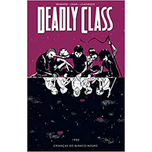 Deadly Class – crianças do buraco negro -  Vol. 2