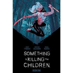 Alguma coisa está matando as crianças - livro 1 (Something is Killing the Children vol. 1)