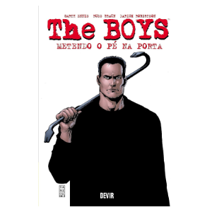 The Boys - Metendo o Pé na Porta (Volume 12)