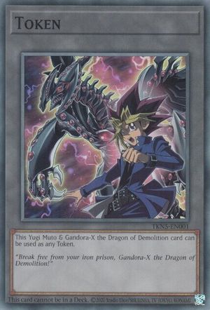 Token (Yugi Muto and Gandora-X the Dragon of Demolition)