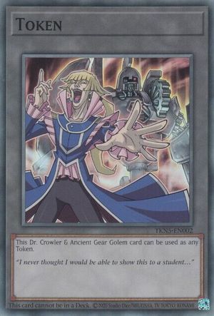 Token (Dr. Crowler and Ancient Gear Golem)