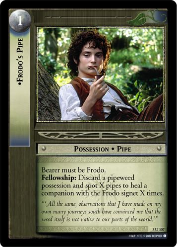 •Frodos Pipe
