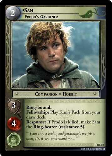 •Sam, Frodos Gardener