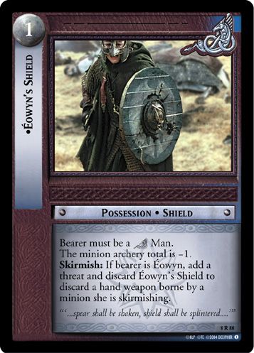 •Eowyns Shield