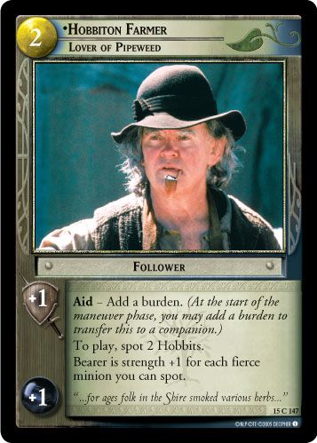 •Hobbiton Farmer, Lover of Pipeweed