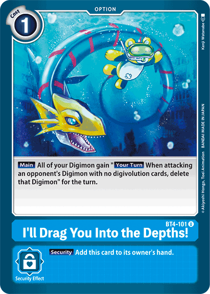 I'll Drag You Into the Depths!